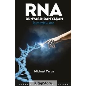RNA Dünyasından Yaşam - Michael Yarus