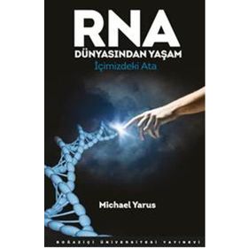 RNA Dünyasından Yaşam - Michael Yarus