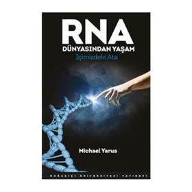 RNA Dünyasından Yaşam - Michael Yarus