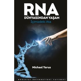 RNA Dünyasından Yaşam - Michael Yarus