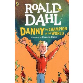 Roald Dahl - Danny The Champion Of The World