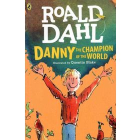Roald Dahl - Danny The Champion Of The World