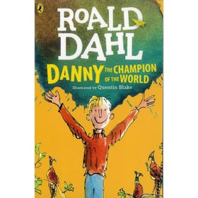Roald Dahl - Danny The Champion Of The World