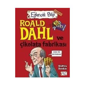 Roald Dahl ve Çikolata Fabrikası / Andrew Donkin