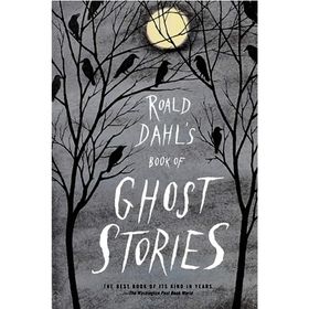 Roald Dahl's Book of Ghost Stories - Roald Dahl