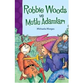 Robbie Woods Ve Mutlu Adamlar - Michaela Morgan