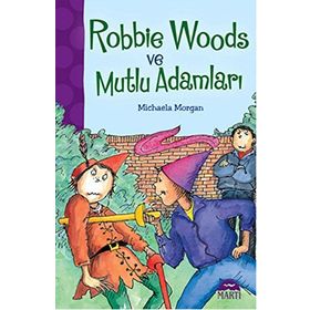 Robbie Woods Ve Mutlu Adamlar - Michaela Morgan