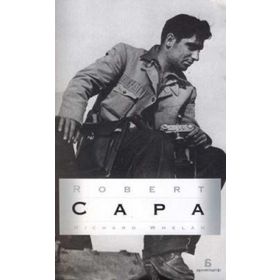ROBERT CAPA - RICHARD WHELAN