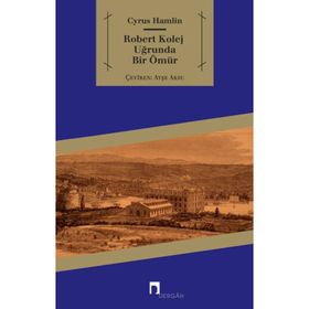 ROBERT KOLEJ UĞRUNDA BIR ÖMÜR - CYRUS HAMLIN
