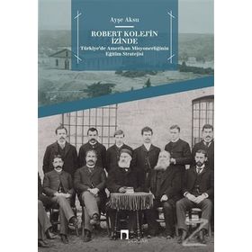 Robert Kolej'in İzinde - Ayşe Aksu