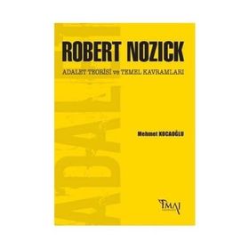 Robert Nozick Adalet Teorisi ve Temel Kavramları - Mehmet Kocaoğlu