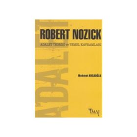 Robert Nozick Adalet Teorisi ve Temel Kavramları - Mehmet Kocaoğlu