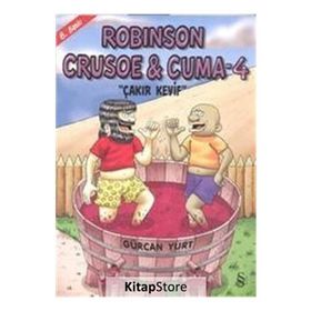 ROBINSON CRUOSE & CUMA - 4 ÇAKIR KEYIF - GÜRCAN YURT