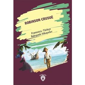 Robinson Crusoe Fransızca Türkçe Bakışımlı Hikayeler