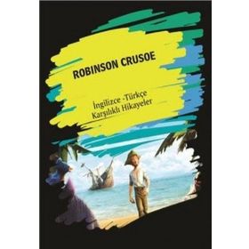Robinson Crusoe İngilizce Türkçe Karşılıklı Hikayeler - Metin Gökçe