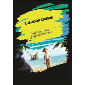 Robinson Crusoe İngilizce Türkçe Karşılıklı Hikayeler - Metin Gökçe
