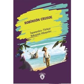 Robinson Crusoe - İspanyolca Türkçe Bakışımlı Hikayeler - Daniel Defoe