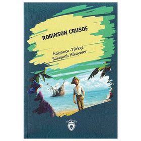 Robinson Crusoe - İtalyanca Türkçe Karşılıklı Hikayeler - Daniel Defoe