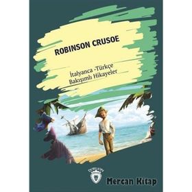 Robinson Crusoe - İtalyanca Türkçe Karşılıklı Hikayeler - Daniel Defoe