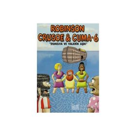 Robinson Crusoe ve Cuma - 6 - Gürcan Yurt