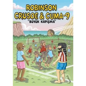Robinson Crusoe ve Cuma-9 Büyük Kapışma - Gürcan Yurt
