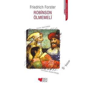 ROBINSON ÖLMEMELİ - FRIEDRICH FORSTER