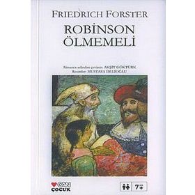 ROBINSON ÖLMEMELİ - FRIEDRICH FORSTER