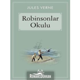 ROBINSONLAR OKULU - JULES VERNE