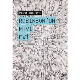 Robinson’un Mavi Evi - Ernst Augustin
