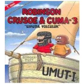 ROBISON CRUSOE & CUMA 3 UMUDA YOLCULUK - GÜRCAN YURT