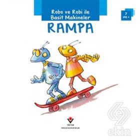 Robo ve Robi ile Basit Makineler - Rampa - Gerry Bailey Felicia Law