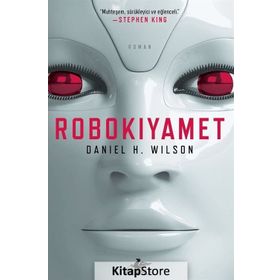 Robokıyamet - Daniel H. Wilson