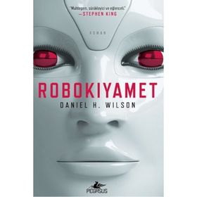 Robokıyamet - Daniel H. Wilson
