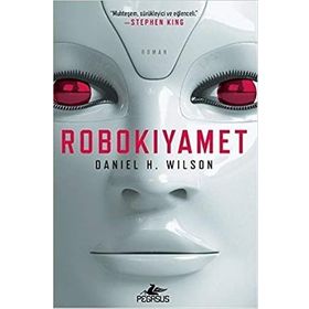 Robokıyamet - Daniel H. Wilson