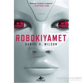 Robokıyamet - Daniel H. Wilson