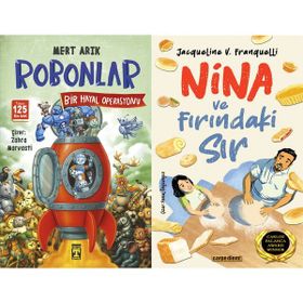 Robonlar 2 Bir Hayal Operasyonu - Mert Arık ve Nina ve Fırındaki Sır - Jacqueline V. Franquelli