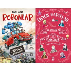 Robonlar ve Elma Dersem Düş Fizikçiler - Örnek Hayatlar - Mert Arık