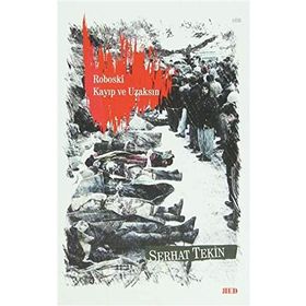 Roboski Kayıp ve Uzaksın - Serhat Tekin