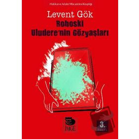 Roboski Uluderenin Gözyaşları - Levent Gök - İmge Yayınları