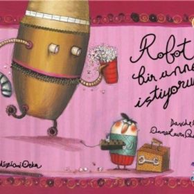 Robot Bir Anne İstiyorum - Davide Cali
