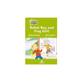 Robot Boy And Frog Girl! - Barbara Mackay