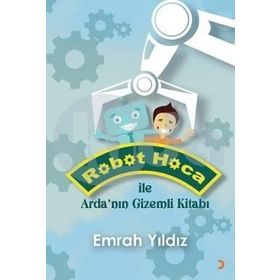 Robot Hoca ile Arda’nın Gizemli Kitabı - Emrah Yıldız