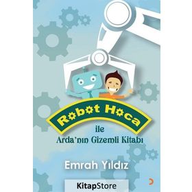 Robot Hoca ile Arda’nın Gizemli Kitabı - Emrah Yıldız