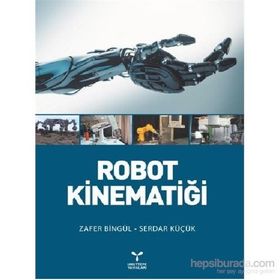 Robot Kinematiği - Serdar Küçük Zafer Bingül