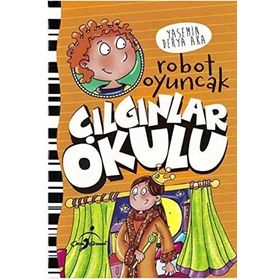 Robot Oyuncak - Çılgınlar Okulu - Yasemin Derya Aka