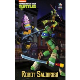 Robot Saldırısı! Genç Mutant Ninja Kaplumbağalar Kitap