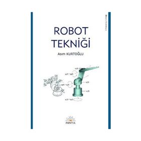 ROBOT TEKNİĞİ - ASIM KURTOĞLU