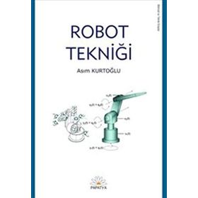 ROBOT TEKNİĞİ - ASIM KURTOĞLU