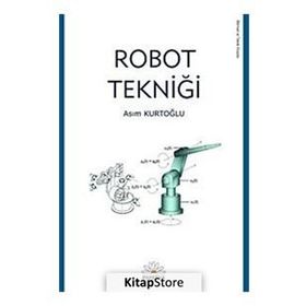 ROBOT TEKNİĞİ - ASIM KURTOĞLU