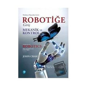 Robotiğe Giriş Mekanik ve Kontrol - John J. Craig